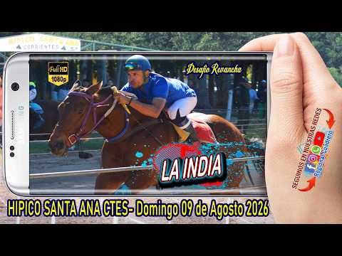 LA INDIA-Desafio Revancha- Hipico Santa Ana Ctes- Domingo 09-08-26