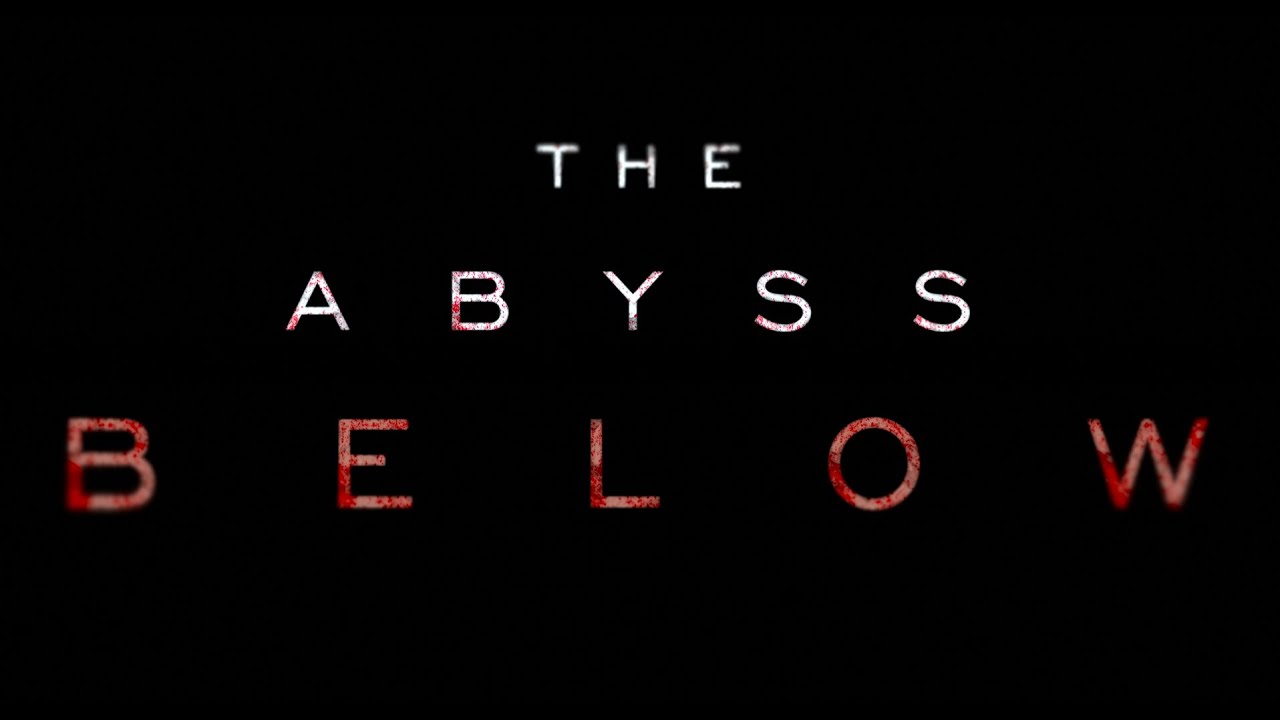 The Abyss Below