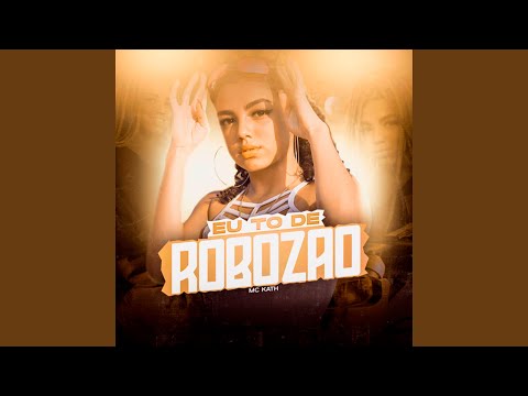 Eu To de Robozão