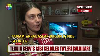Teknik servis gibi geldiler TV'leri çaldılar!