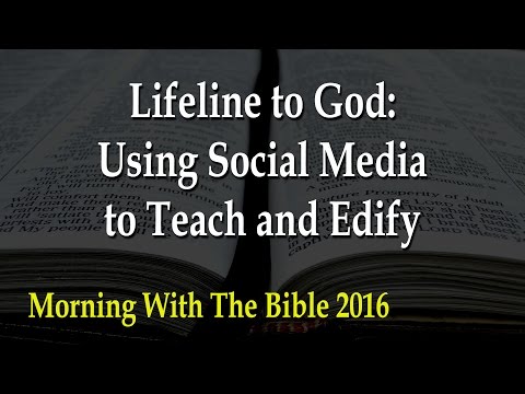 Lifeline to God: Using Social Media to Teach and Edify
