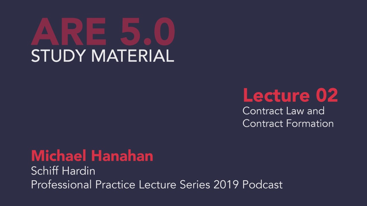 Michael Hanahan - Lecture 02 - Contract Law and Contract Formation