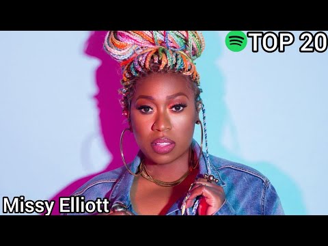 Top 20 Missy Elliott Most Streamed Songs On Spotify (July 15, 2021)