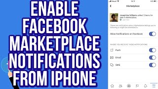 How to Enable Facebook Marketplace Notifications From IPhone
