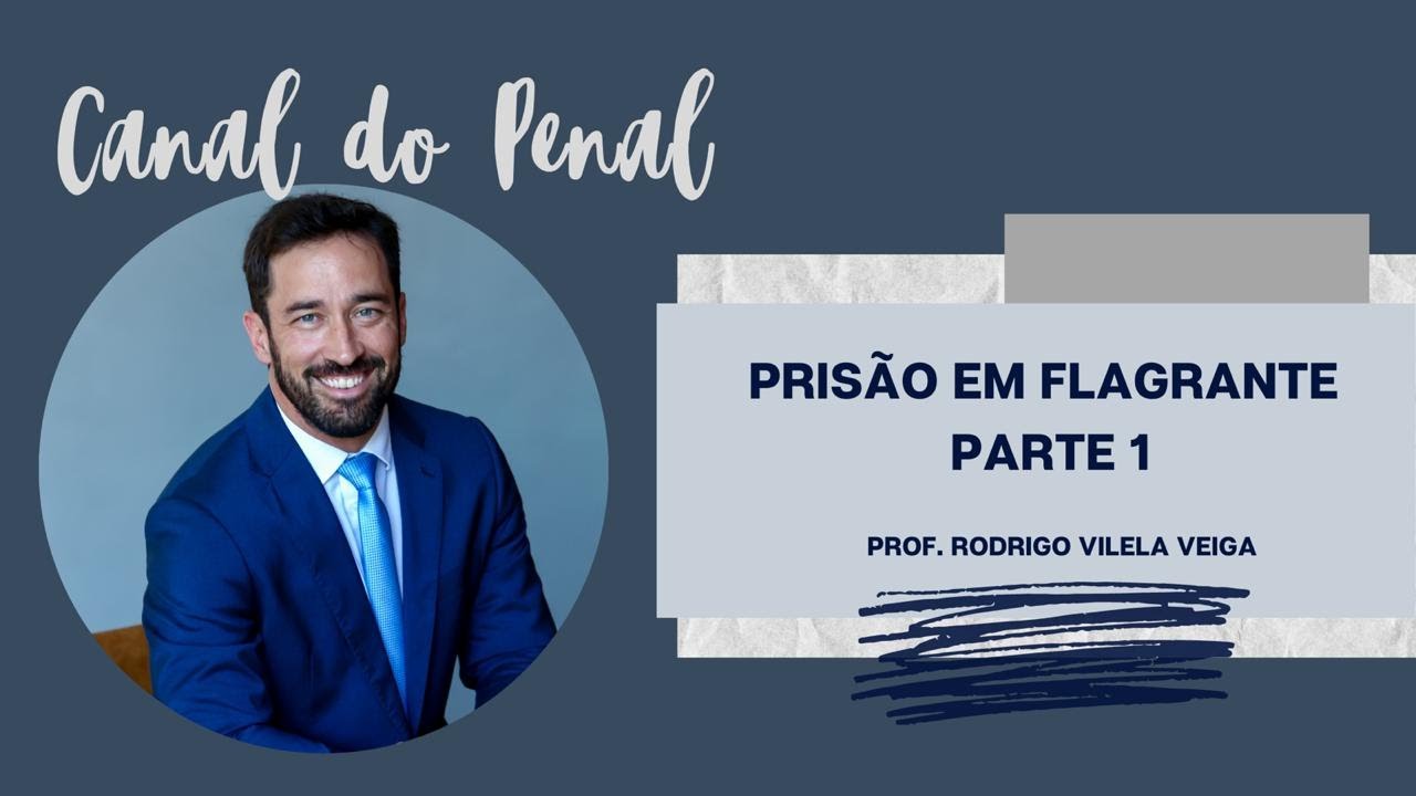 Prisão em Flagrante - parte 01