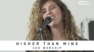 SEU WORSHIP - Higher Than Mine: Song Session