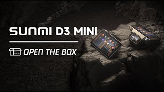 SUNMI D3 MINI - Open the box