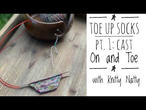 Knitty Natty | Tutorials | Toe Up Socks Part 1: Cast On & Toe