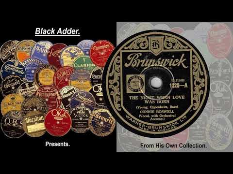 Connie Boswell - The Night When Love Was Born(1932)