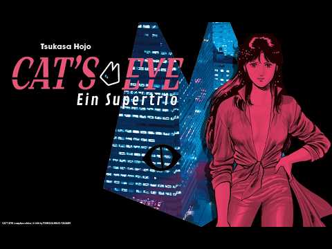Cat's Eye Ein Super Trio Manga endlich auf Deutsch mit legendären Extras, Farbseiten & Rückenbild!!!