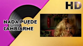 Paulina Rubio - Nada Puede Cambiarme (Official HD Music Video) [Remastered]