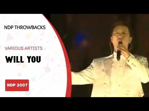 Various Artists - Will You @ NDP 2007 | NDP Throwbacks