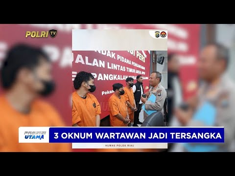 HADANG MOBIL DAN TUDING ANGKUT BBM, 3 OKNUM WARTAWAN JADI TERSANGKA
