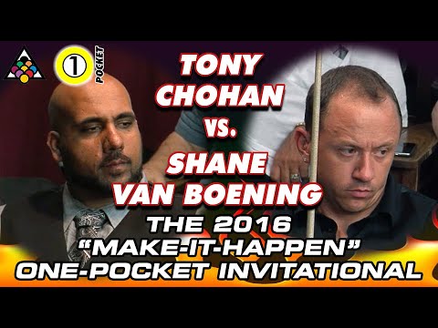 SHANE VAN BOENING vs TONY CHOHAN - 2016 Make It Happen One Pocket Invitational