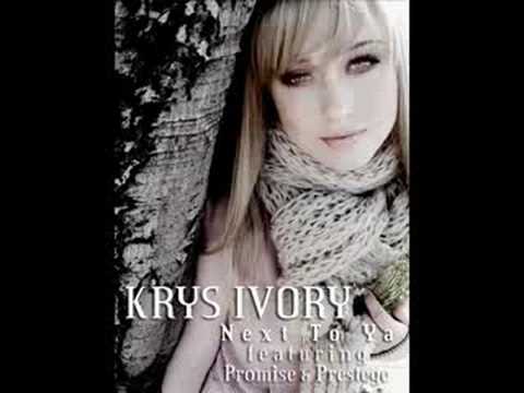 Krys Ivory - Next To Ya (R-Les Remix) ft. Promise & Prestege
