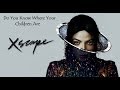 Michael Jackson - Do You Know Where Your ...