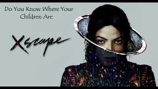 Michael Jackson - Do You Know Where Your Children Are (lyrics)