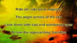 Ride on, Ride on in Majesty - WITH LYRICS