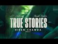 True Stories || AP Dhillon || Shinda Kahlon || Hiren Chawda || Remix || 2023