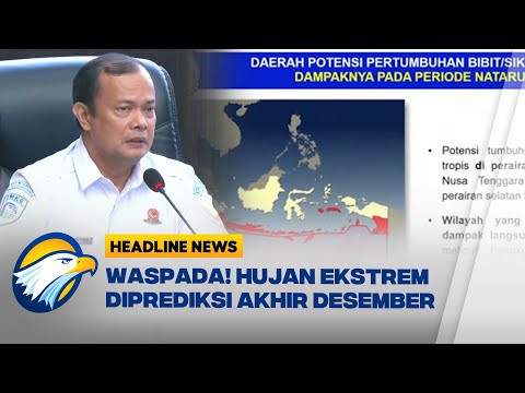 [HEADLINE NEWS 02/12] BMKG Prediksi Hujan Ekstrem Terjadi Akhir Desember