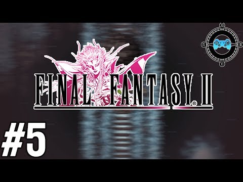 Crushing - Let's Play Final Fantasy II Episode #5 (Walkthrough/Guide)