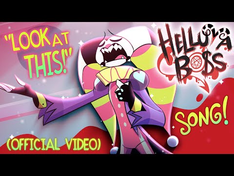 LOOK AT THIS -(OFFICIAL VIDEO) // HELLUVA BOSS