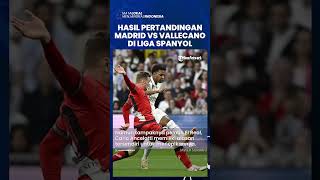 Hasil Liga Spanyol, Real Madrid Tekuk 2-1 Rayo Vallecano, Vinicius Junior Absen