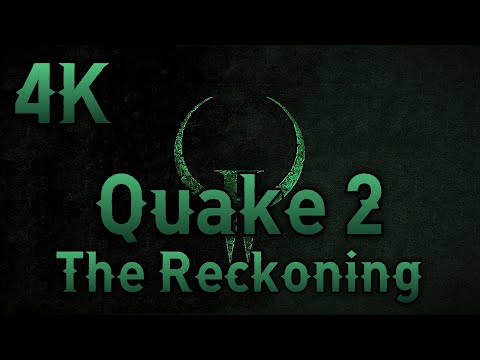 Quake 2 Remastered: The Reckoning ⦁ Full walkthrough ⦁ No commentary ⦁ 4K60FPS