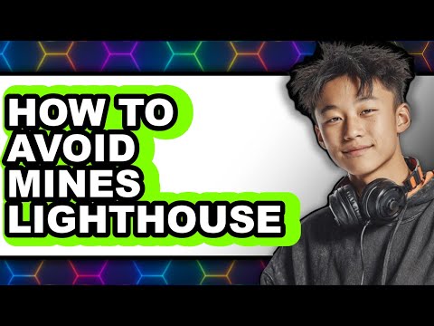 How to Avoid Mines Lighthouse (easy Method)