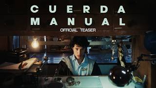 CUERDA MANUAL | Official Teaser