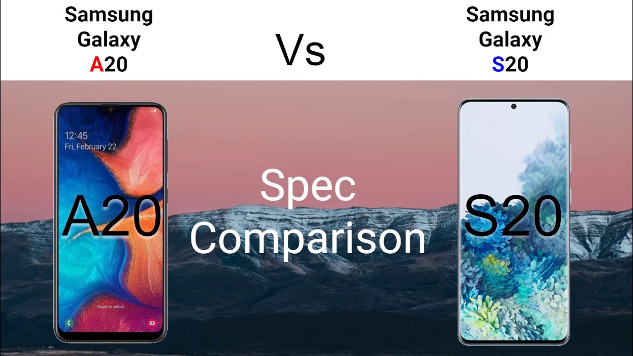 Samsung Galaxy A20 vs S20   Spec Comparison