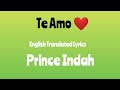 Prince Indah Te Amo Translated English Lyrics