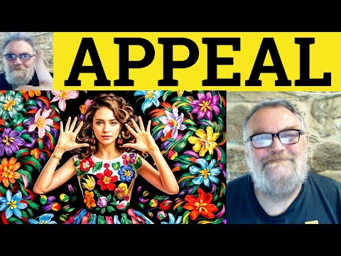 😎 Appeal Meaning - Appeal Defined - Appealing Examples - Appeal Definition - Appeal Appealing