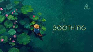 SOOTHING | Decompress Instantly and Reset Your Mind