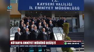 KÜTAHYA EMNİYET MÜDÜRÜ DEĞİŞTİF