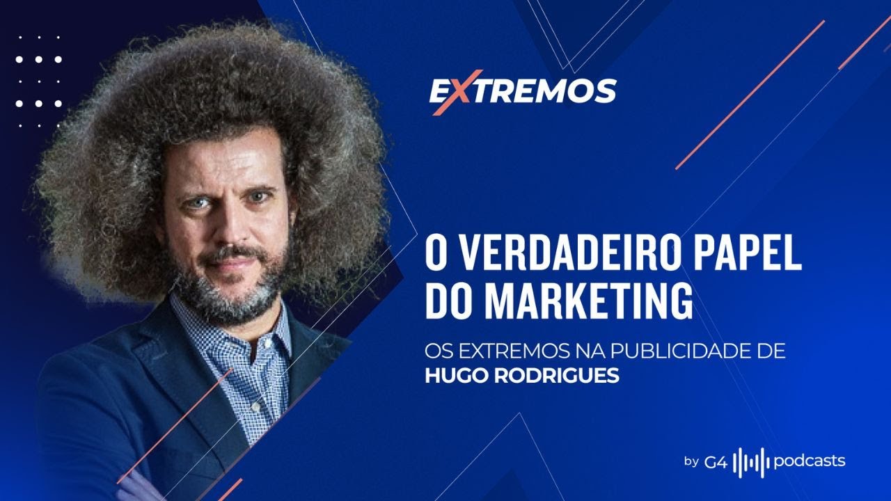 CRIATIVIDADE E INOVAÇÃO A SERVIÇO DOS NEGÓCIOS - COM HUGO RODRIGUES (MCCANN) | EXTREMOS