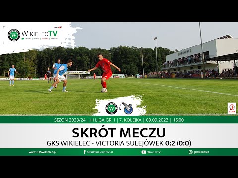 SKRÓT | GKS Wikielec - VICTORIA Sulejówek | III liga, gr.1 | 2023/24 | 7. kolejka