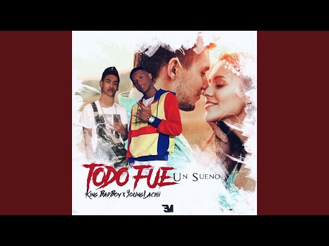 Todo Fue Un Sueño (feat. Young Lachii)