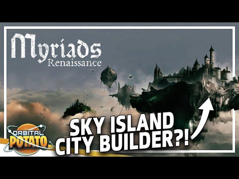 Building A SKY CITY!! - Myriads: Renaissance - City Building Grand Strategy Colony Sim