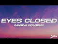 Imagine Dragons Eyes Closed Lyrics
