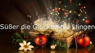 Süßer die Glocken nie klingen | Weihnachtslied mit Text