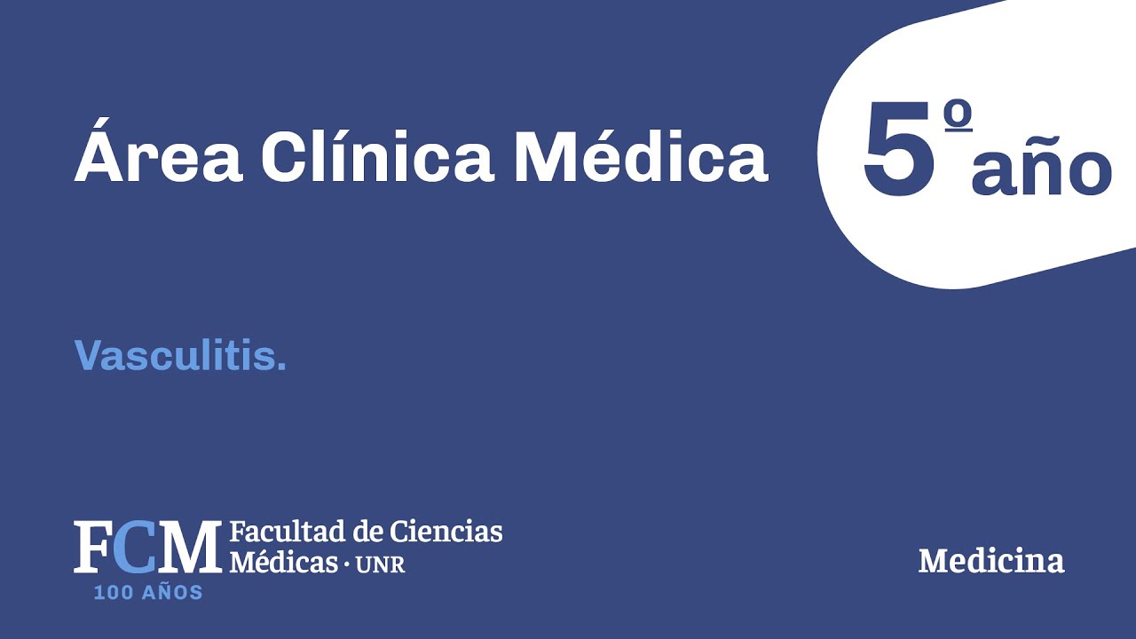 Área Clínica Médica - 5º año: Vasculitis
