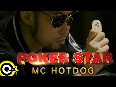 MC HotDog 熱狗【Poker Star】Official Music Video HD