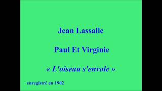 Jean Lassalle – Paul et Virginie – L&rsquo;oiseau s&rsquo;envole – 1902