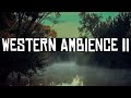 Western Ambience 2 Bayou Red Dead Redemption Inspired 1 Hour Music Nature