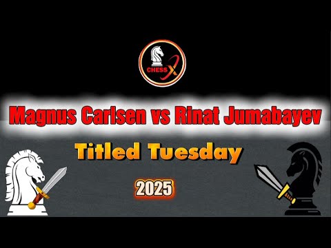 Chess Match: Magnus Carlsen vs Rinat Jumabayev - Titled Tuesday 2025
