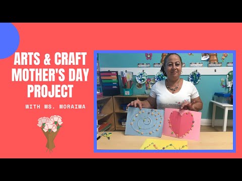 Arts & Craft Project for Mother's Day with Ms. Moraima