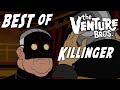 Best of Dr. Henry Killinger [Venture Bros]