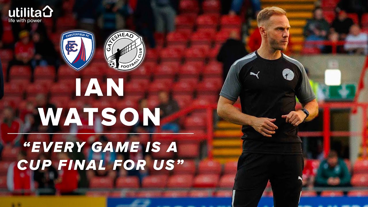 “Every game is a cup final for us” | Ian Watson pre-Chesterfield | UTILITA PREVIEW
