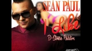 Sean Paul - I Like (D-Stress Riddim)